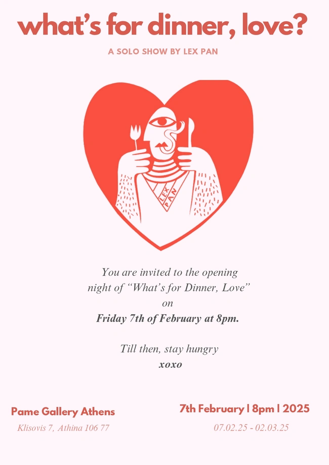 Η έκθεση θα διαρκέσει από τις 7 Φεβρουαρίου 2025 έως τις 2 Μαρτίου 2025, στην Pame Gallery, Κλεισόβης 7 στην Αθήνα.